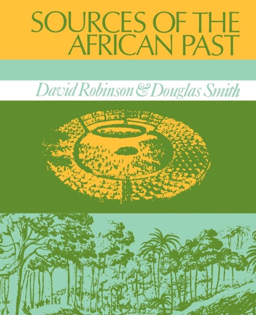 Sources of the African Past: Case Studies of Five Nineteenth-Century African Societies