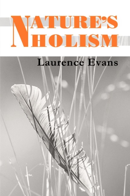 Natures Holism: Holism, Ecology & Evolution