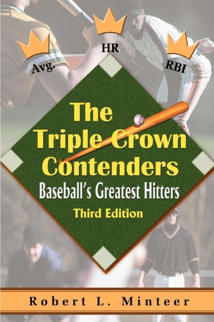 The Triple Crown Contenders: Baseballs Greatest Hitters