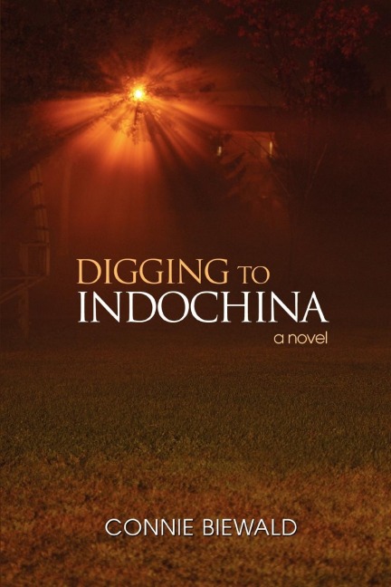 Digging to Indochina: A Novel