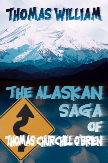 The Alaskan Saga of Thomas Churchill OBrien