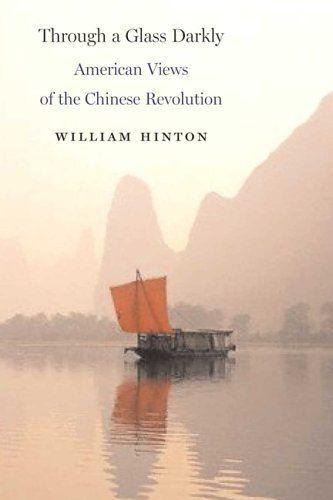 Through a Glass Darkly: American Views of the Chinese Revolution