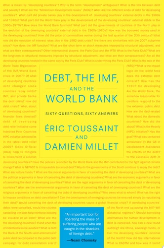Debt, the IMF, and the World Bank Sixty Questions, Sixty Answers