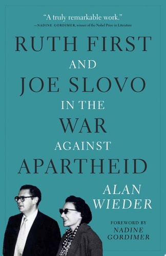 Ruth First and Joe Slovo in the War Against Apartheid