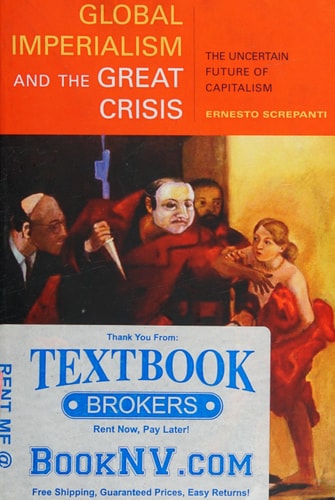 Global Imperialism and the Great Crisis The Uncertain Future of Capitalism