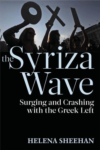 Syriza Wave Surging and Crashing with the Greek Left