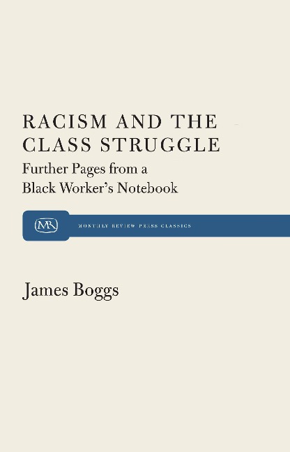 Racism and the Class Struggle: Further Pages from a Black Workers Notebook