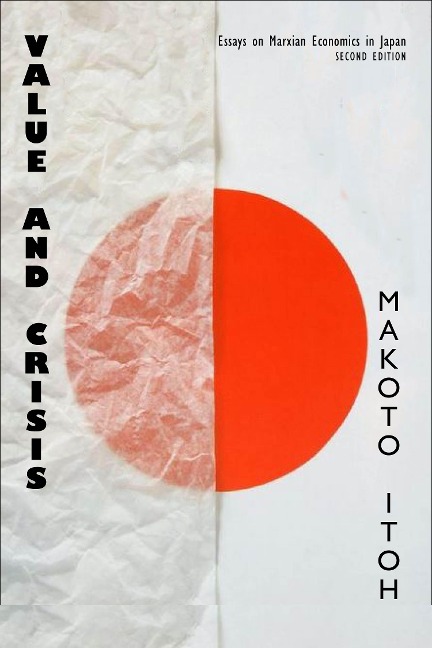Value and Crisis: Essays on Marxian Economics in Japan, Second Edition