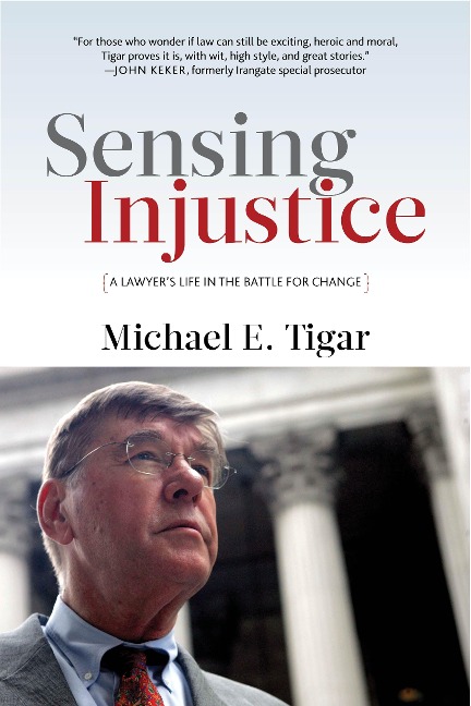 Sensing Injustice: A Lawyers Life in the Battle for Change