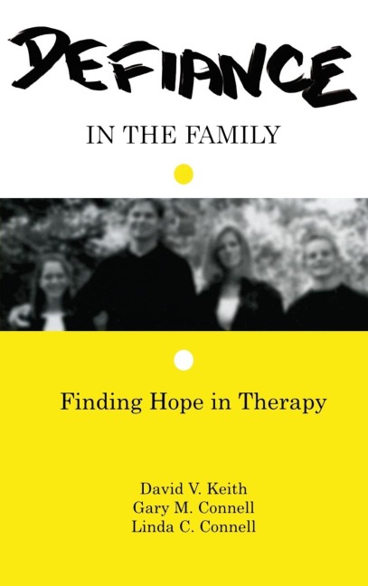 Defiance in the Family: Finding Hope in Therapy