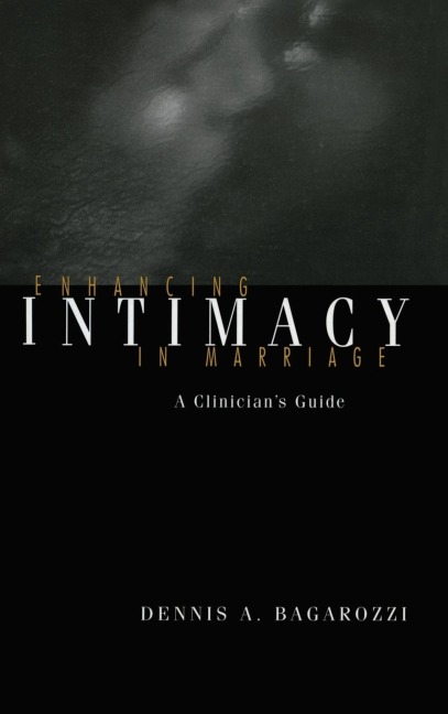 Enhancing Intimacy in Marriage: A Clinicians Guide