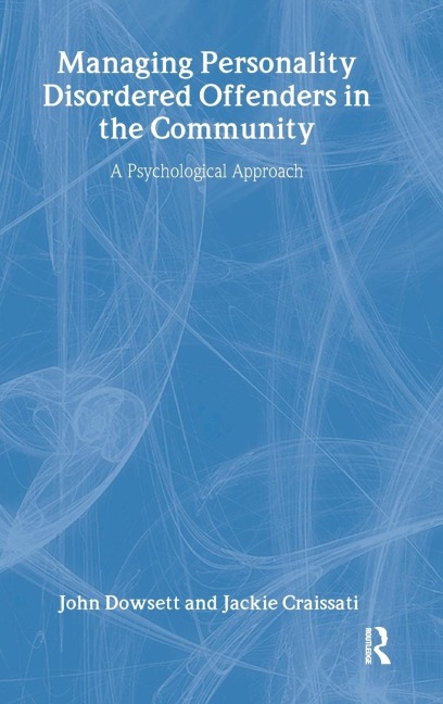 Managing Personality Disordered Offenders in the Community: A Psychological Approach