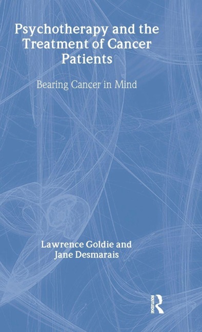 Psychotherapy and the Treatment of Cancer Patients: Bearing Cancer in Mind