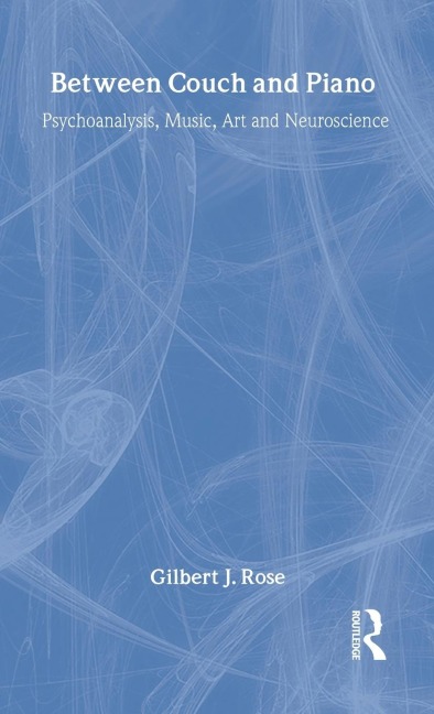 Between Couch and Piano: Psychoanalysis, Music, Art and Neuroscience