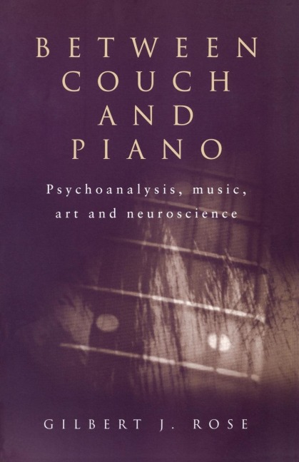 Between Couch and Piano: Psychoanalysis, Music, Art and Neuroscience
