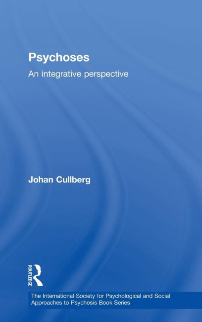 Psychoses: An Integrative Perspective