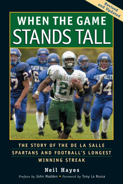 When the Game Stands Tall: The Story of the de la Salle Spartans and Football's Longest Winning Streak