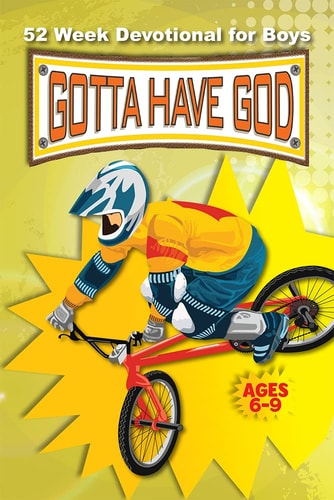 Gotta Have God 52 Week Devotional for Boys