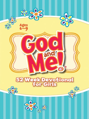 God and Me! 52 Week Devotional for Girls Ages 6-9