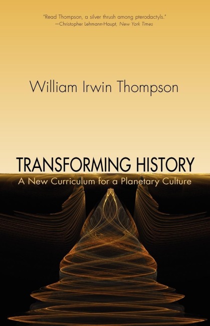 Transforming History: A New Curriculum for a Planetary Culture