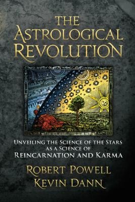 The Astrological Revolution: Unveiling the Science of the Stars as a Science of Reincarnation and Karma