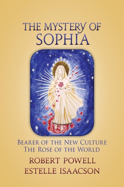 The Mystery of Sophia: Bearer of the New Culture: The Rose of the World