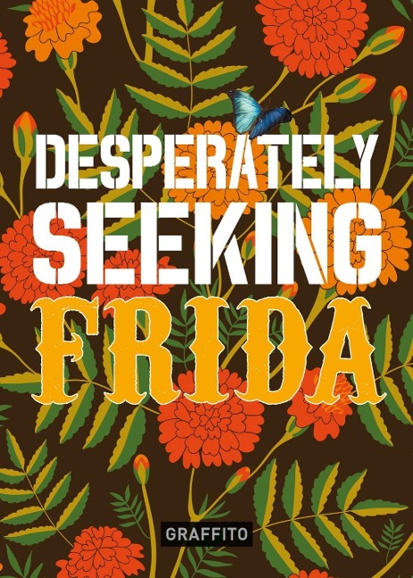 Desperately Seeking Frida