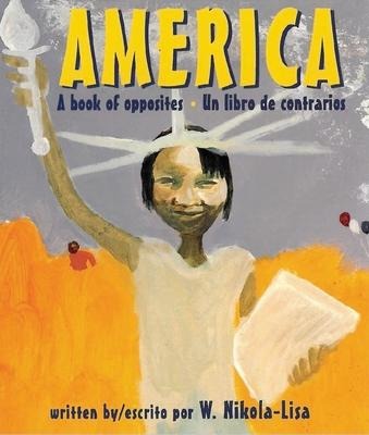 America: A Book of Opposites/Un Libro de Contrarios