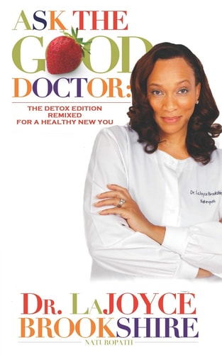 Ask the Good Doctor The Detox Edition Remixed for a Healthy New You