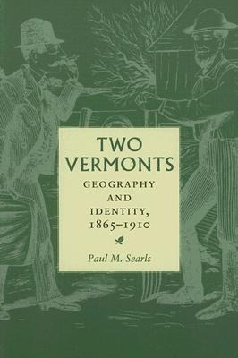 Two Vermonts: Geography and Identity, 1865-1910