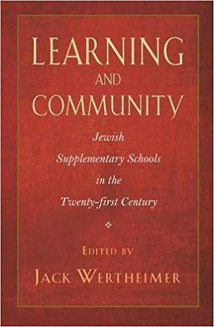 Learning and Community: Jewish Supplementary Schools in the Twenty-First Century