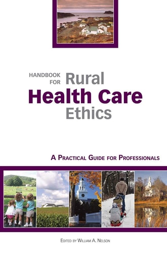 Handbook for Rural Health Care Ethics A Practical Guide for Professionals