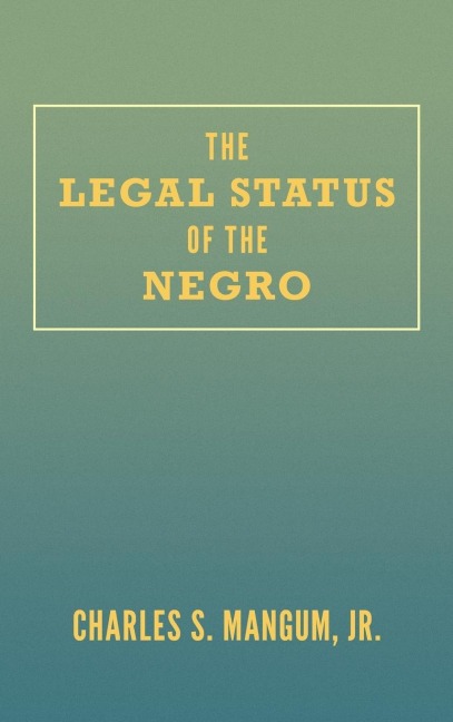 The Legal Status of the Negro