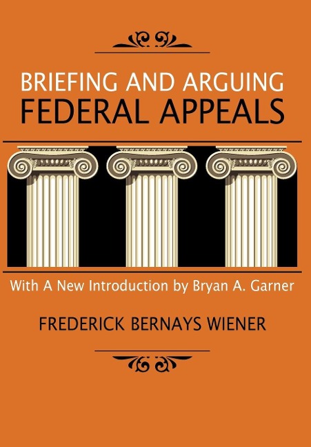 Briefing and Arguing Federal Appeals