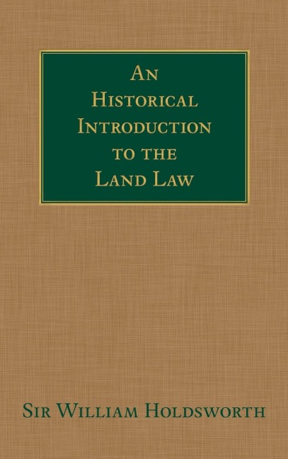An Historical Introduction to the Land Law