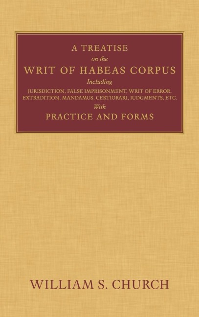 A Treatise on the Writ of Habeas Corpus