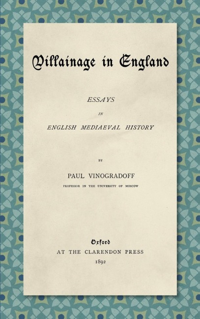 Villainage in England (1892): Essays in English Mediaeval History