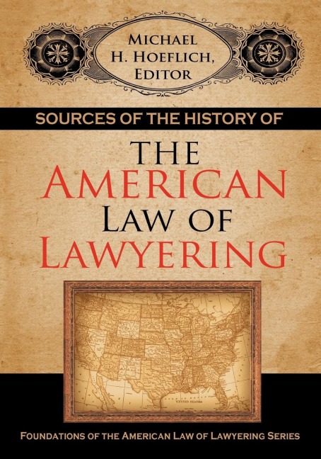 Sources of the History of the American Law of Lawyering
