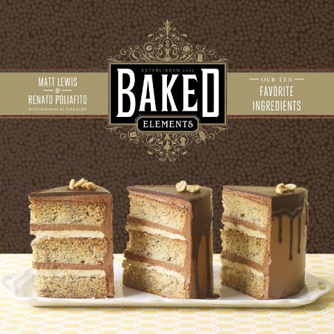 Baked Elements: Our 10 Favorite Ingredients
