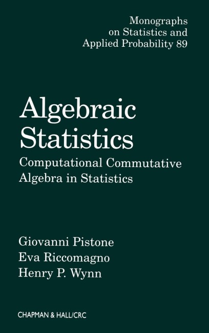 Algebraic Statistics: Computational Commutative Algebra in Statistics