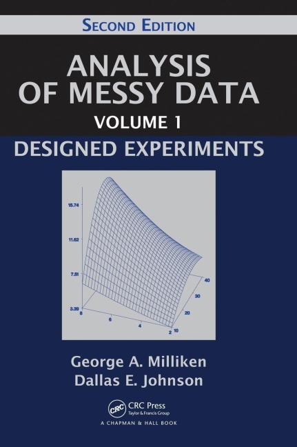 Analysis of Messy Data Volume 1: Designed Experiments, Second Edition