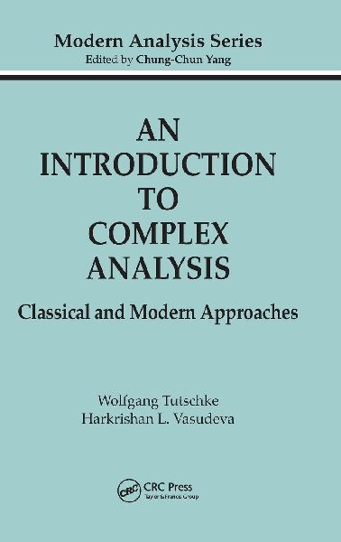 An Introduction to Complex Analysis: Classical and Modern Approaches