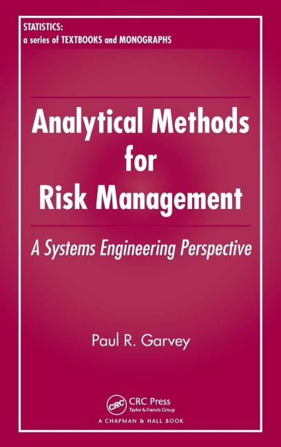 Analytical Methods for Risk Management: A Systems Engineering Perspective