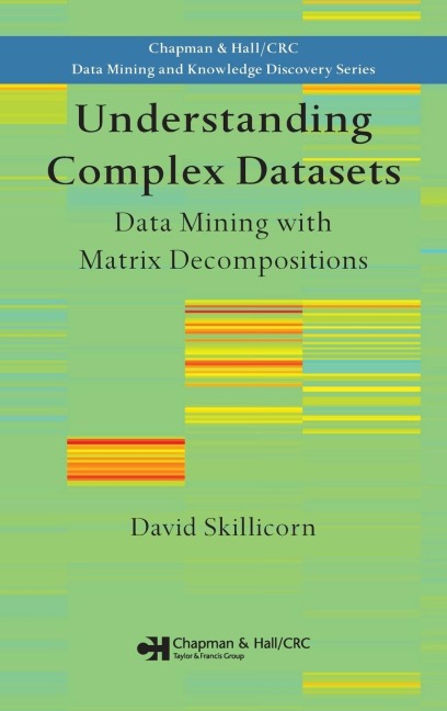 Understanding Complex Datasets: Data Mining with Matrix Decompositions