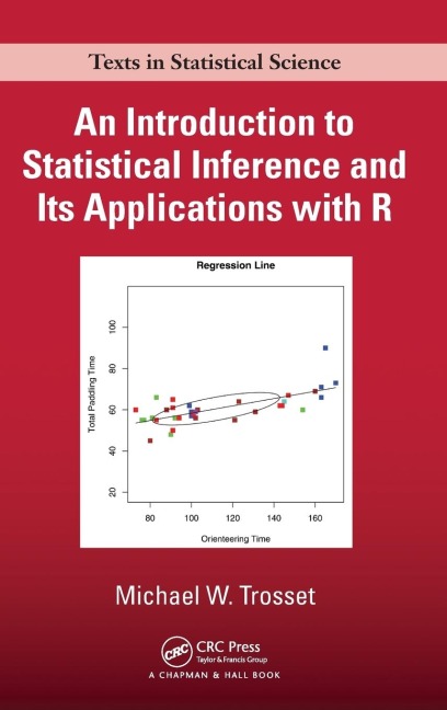 An Introduction to Statistical Inference and Its Applications with R