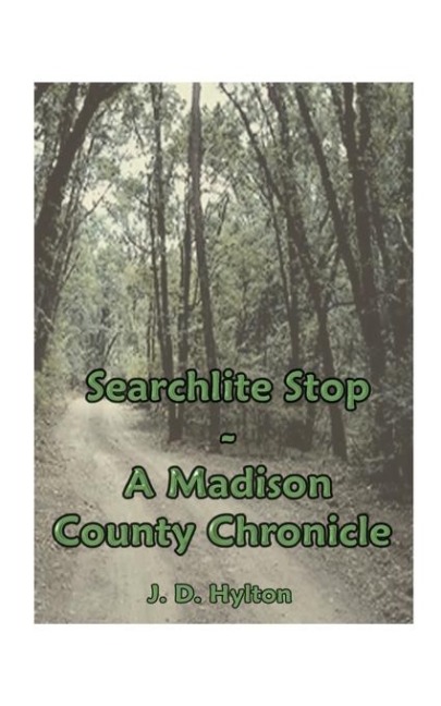 Searchlite Stop: A Madison County Chronicle