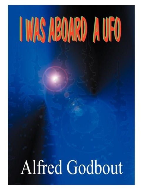 I Was Aboard a UFO
