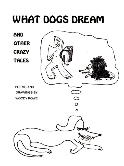 What Dogs Dream: And Other Crazy Tales