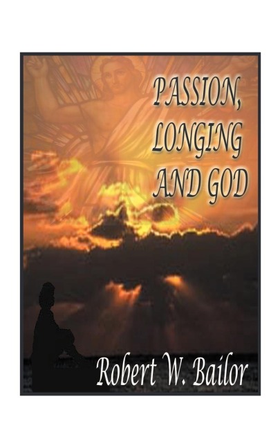 Passion, Longing, and God: The Meaning of God Exists for Me