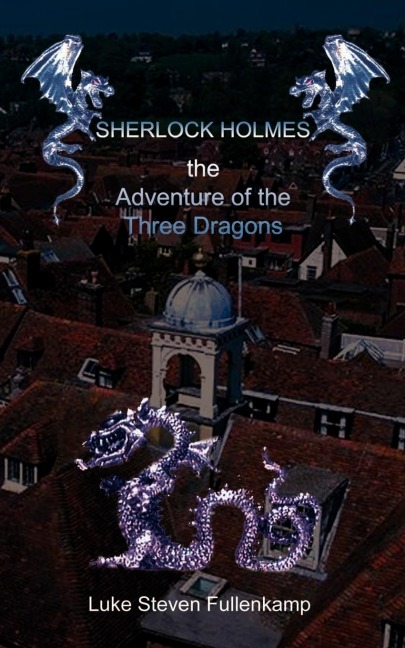 Sherlock Holmes and the Adventure of the Three Dragons